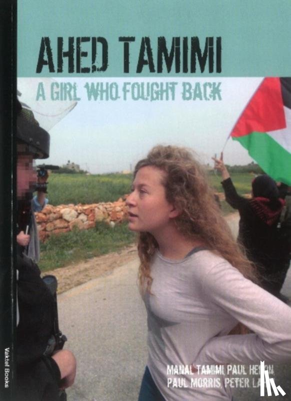 Tamimi, Manal, Heron, Paul, Morris., Paul, Lahti, Peter - Ahed Tamimi