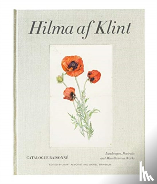 Birnbaum, Daniel, Almqvist, Kurt - Hilma af Klint Catalogue Raisonne Volume VII: Landscapes, Portraits and Miscellaneous Works (1886-1940)