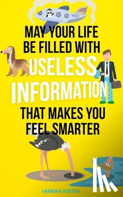 Sabrina, Foster - May Your Life Be Filled With Useless Information That Makes You Feel Smarter