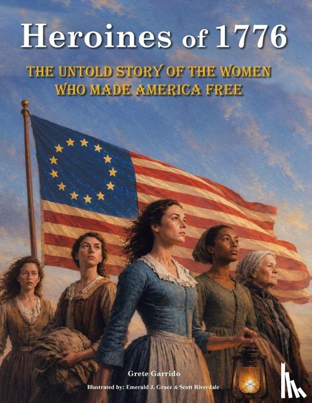 Garrido, Grete - Heroines of 1776