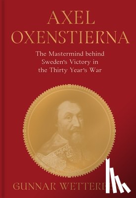 Wetterberg, Gunnar - Axel Oxenstierna