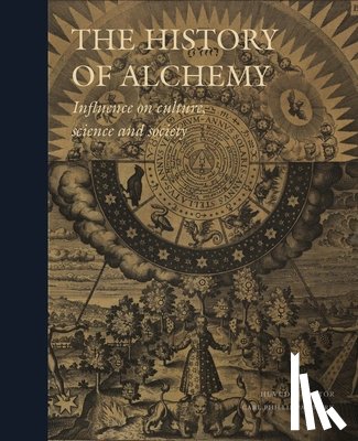 J. Forshaw, Peter - The History of Alchemy: Influences on culture, science and society