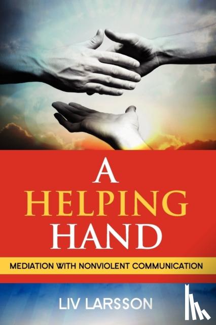 Larsson, LIV - A Helping Hand, Mediation with Nonviolent Communication