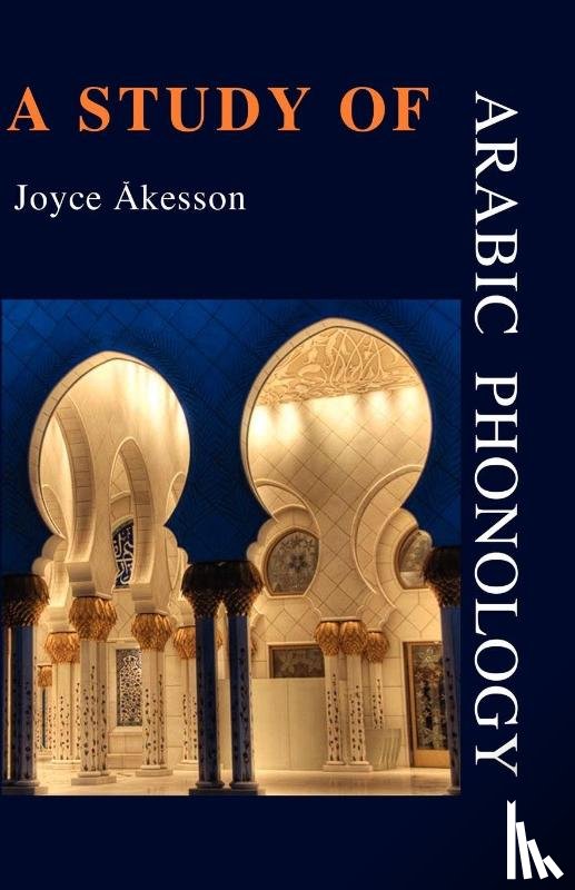 Akesson, Joyce - A Study of Arabic Phonology