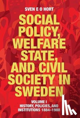 Hort (Birth Name Olsson), Sven E O - Social Policy, Welfare State, and Civil Society in Sweden