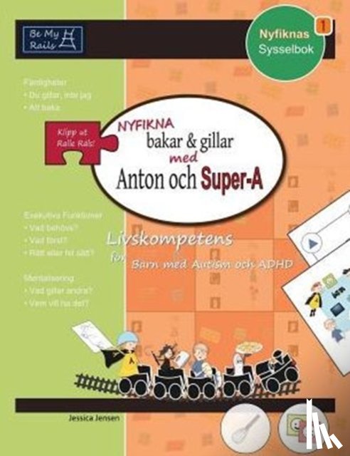 Jensen, Jessica - Nyfikna Bakar & Gillar med Anton och Super-A: Livskompetens for Barn med Autism och ADHD