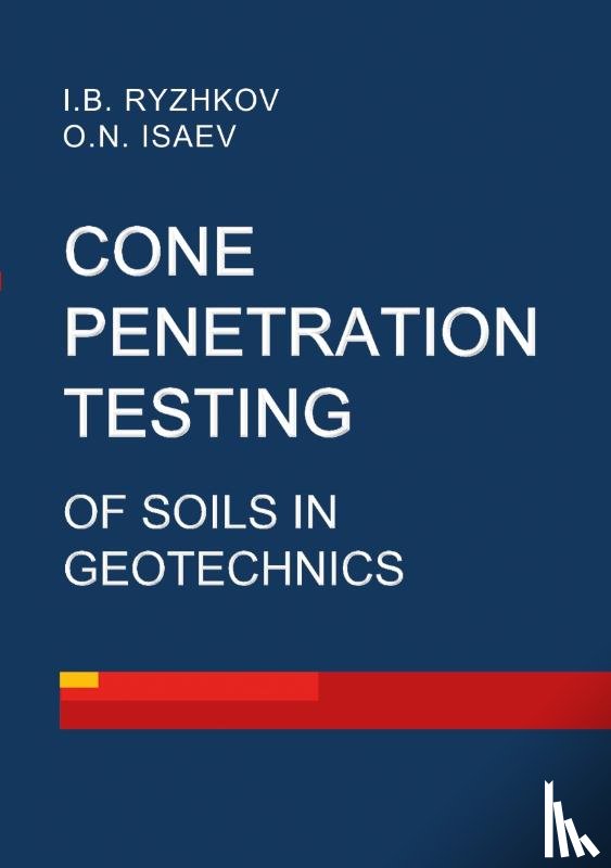 Ryzhkov, Igor, Isaev, Oleg - Cone penetration testing of soils in geotechnics