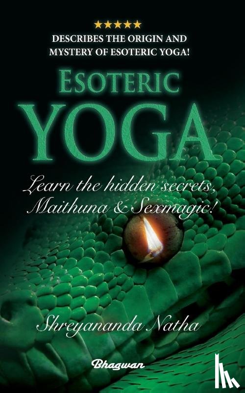 Natha, Shreyananda - ESOTERIC YOGA - Learn Maithuna and Sex Magic
