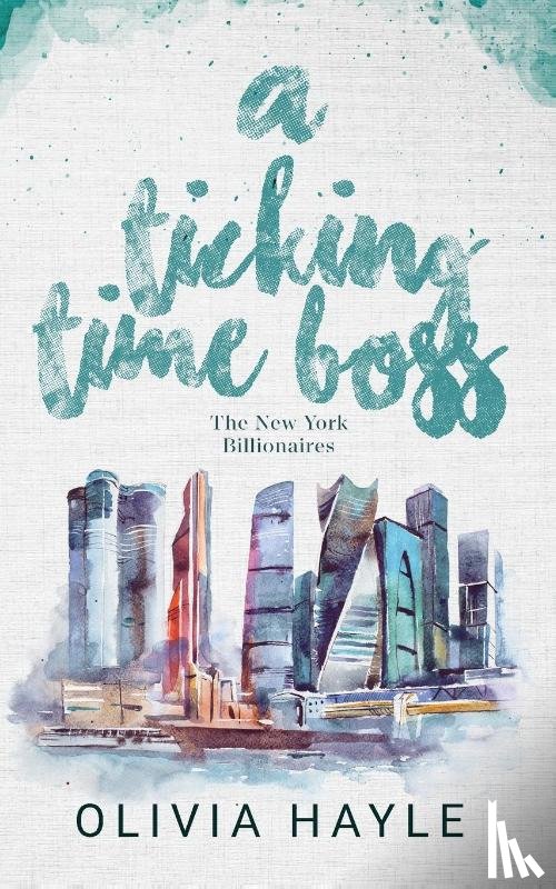 Hayle, Olivia - A Ticking Time Boss