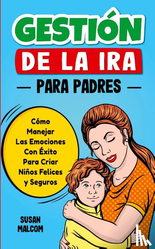 Malcom, Susan - Gestion De La Ira Para Padres