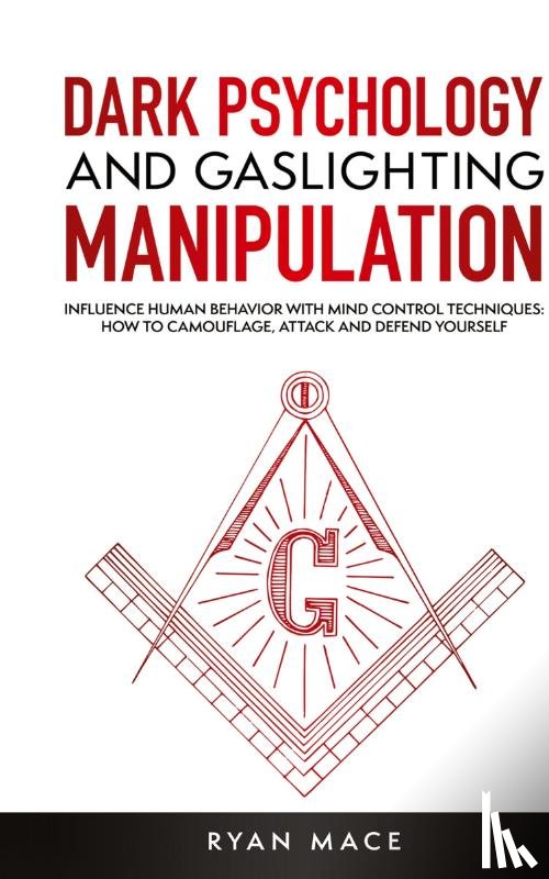 Mace, Ryan - Dark Psychology and Gaslighting Manipulation