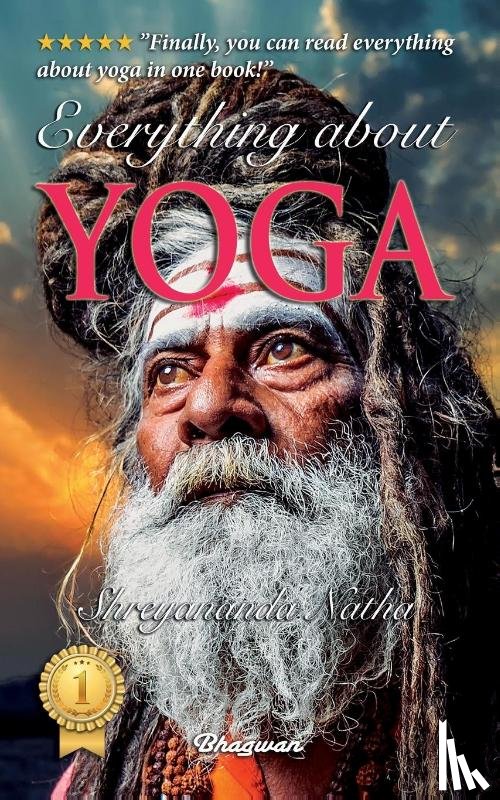 Natha, Shreyananda - Everything About Yoga - Including A Premium Audiobook!