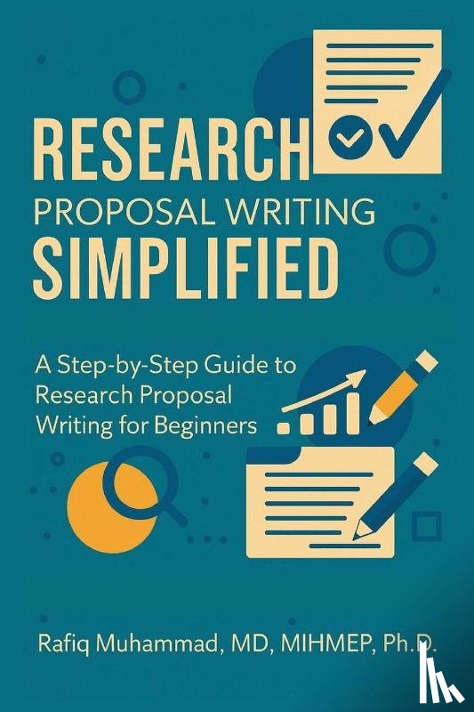Rafiq, Muhammad - Research Proposal Writing Simplified