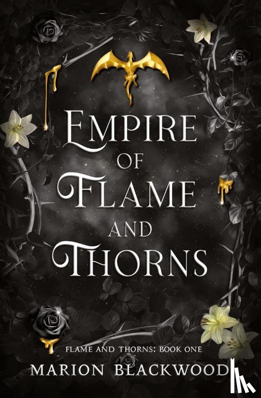 Blackwood, Marion - Empire of Flame and Thorns