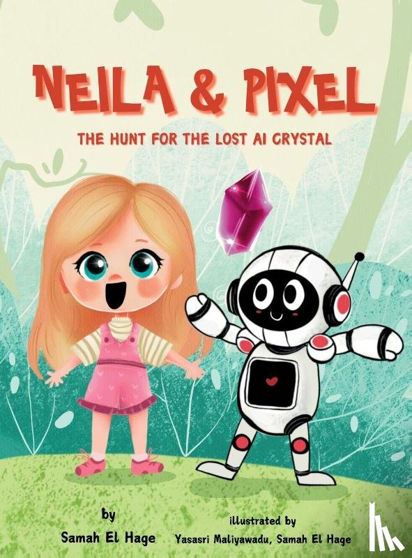 El Hage, Samah - Neila & Pixel - The Hunt for the Lost AI Crystal