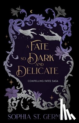 St. Germain, Sophia - A Fate so Dark and Delicate