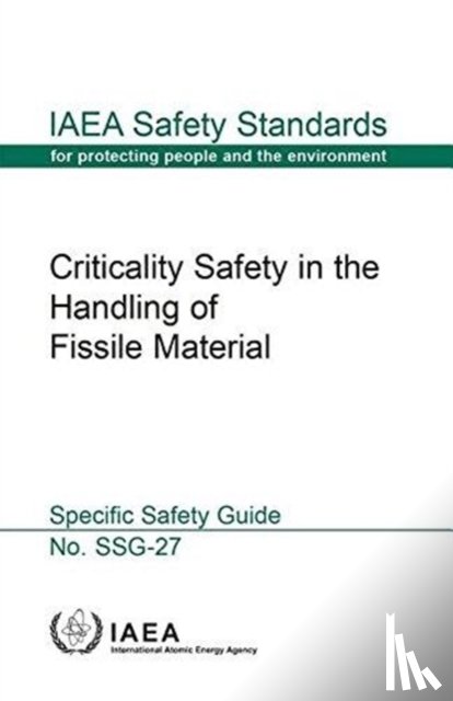 IAEA - Criticality Safety in the Handling of Fissile Material