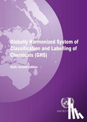 United Nations: Economic Commission for Europe - Globally harmonized system of classification and labelling of chemicals (GHS)