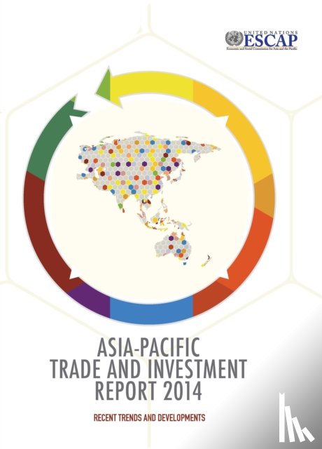 Pacific, Economic and Social Commission for Asia and the - Asia-Pacific Trade and Investment Report 2014