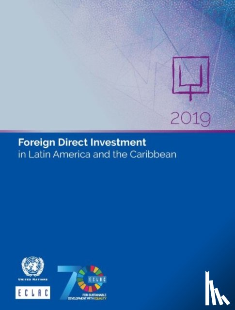United Nations: Economic Commission for Latin America and the Caribbean - Foreign direct investment in Latin America and the Caribbean 2019