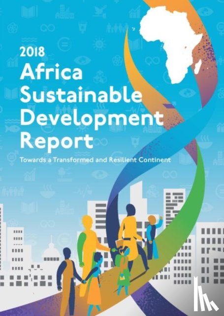 United Nations: Economic Commission for Africa - Africa sustainable development report 2018