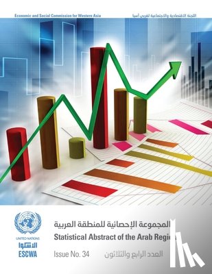 Economic and Social Commision for Western Asia - Statistical Abstract of the Arab Region, Issue Number 34 (English/Arabic Edition)