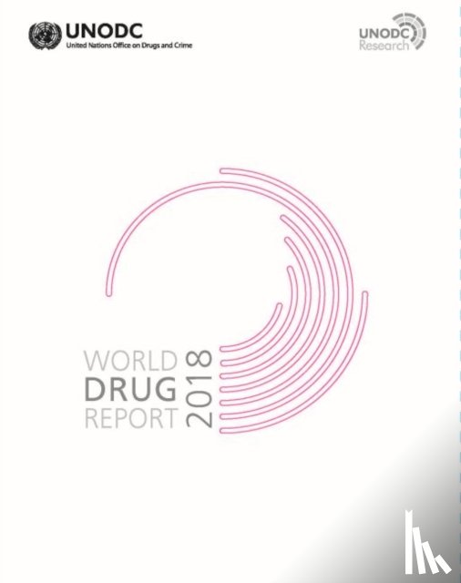 United Nations: Office on Drugs and Crime - World drug report 2018
