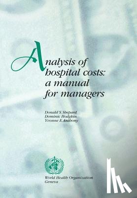 Shephard, Donald S., Hodgkin, Dominic, Anthony, Yvonne E., World Health Organization(WHO) - Analysis of Hospital Costs