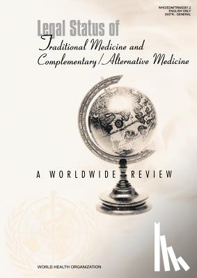 Who Unit on Traditional Medicine - Legal Status of Traditional Medicine and Complementary/alternative Medicine