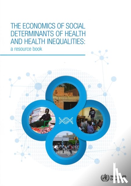 World Health Organization - The economics of the social determinants of health and health inequalities