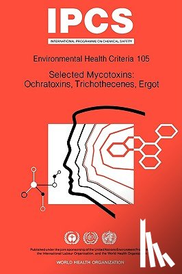World Health Organization(WHO) - Selected Mycotoxins, Ochratoxins, Trichothecenes, Ergot