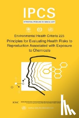 Ilo, Unep - Principles for Evaluating Health Risks to Reproduction Associated with Exposure to Chemicals