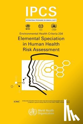 Ipcs - Elemental Speciation in Human Health Risk Assessment