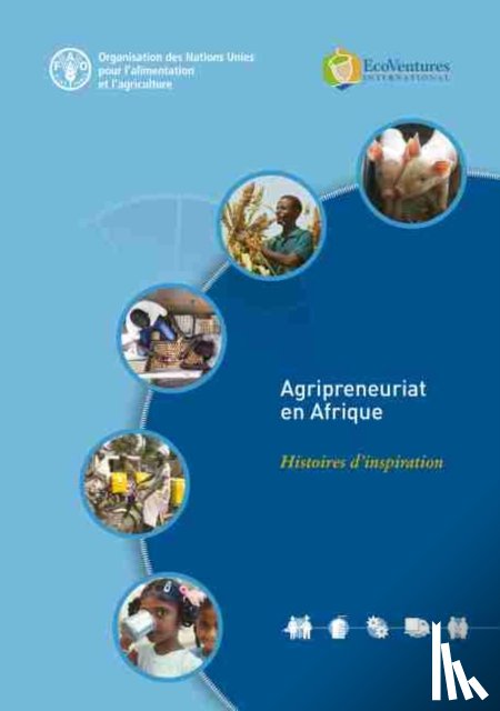 Food and Agriculture Organization of the United Nations - Agripreneuriat en Afrique
