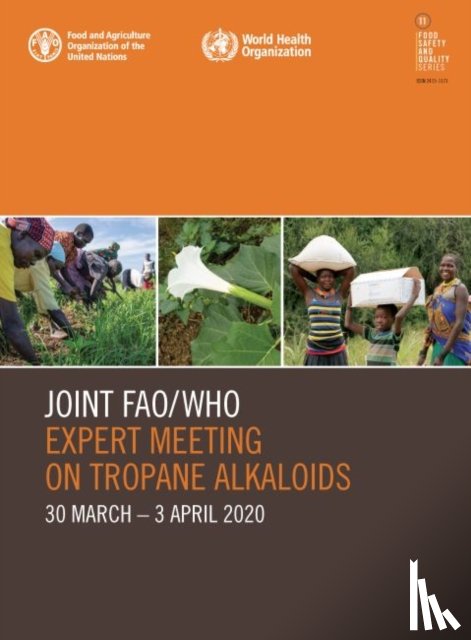 Food and Agriculture Organization - Joint FAO/WHO Expert Meeting on Tropane Alkaloids