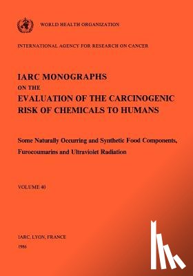 International Agency for Research on Cancer, Armstrong, Bruce K. - Some Naturally Occurring and Synthetic Food Components, Furocoumarins and Ultraviolet Radiation