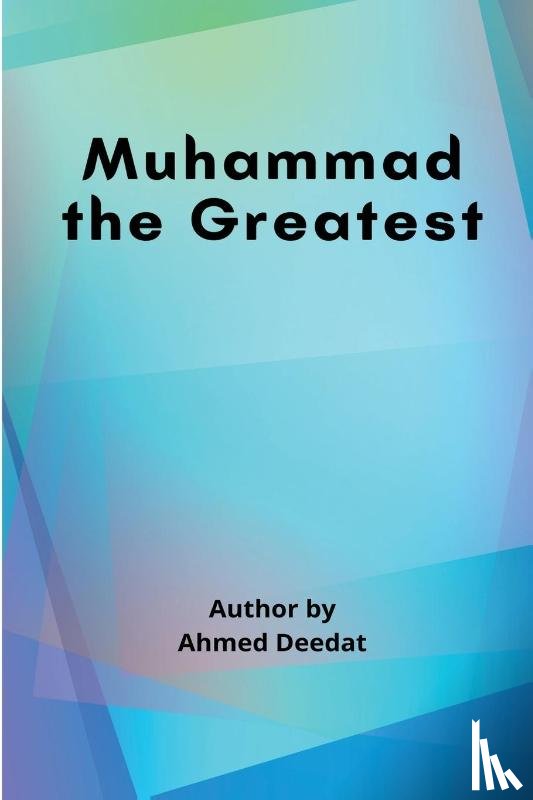 Deedat, Ahmed - Muhammad the Greatest