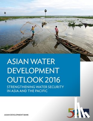 Asian Development Bank - Asian Water Development Outlook 2016