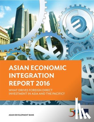 Asian Development Bank - Asian Economic Integration Report 2016