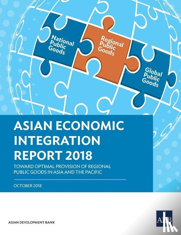 Asian Development Bank - Asian Economic Integration Report 2018