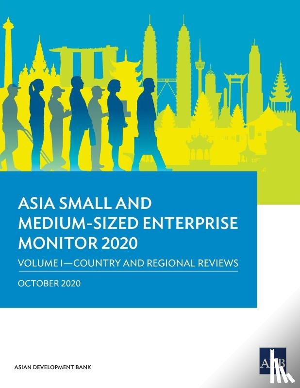 Asian Development Bank - Asia Small and Medium-Sized Enterprise Monitor 2020 – Volume I