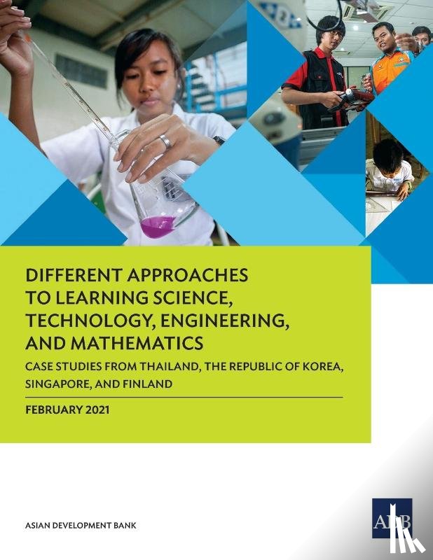 Asian Development Bank - Different Approaches to Learning Science, Technology, Engineering, and Mathematics
