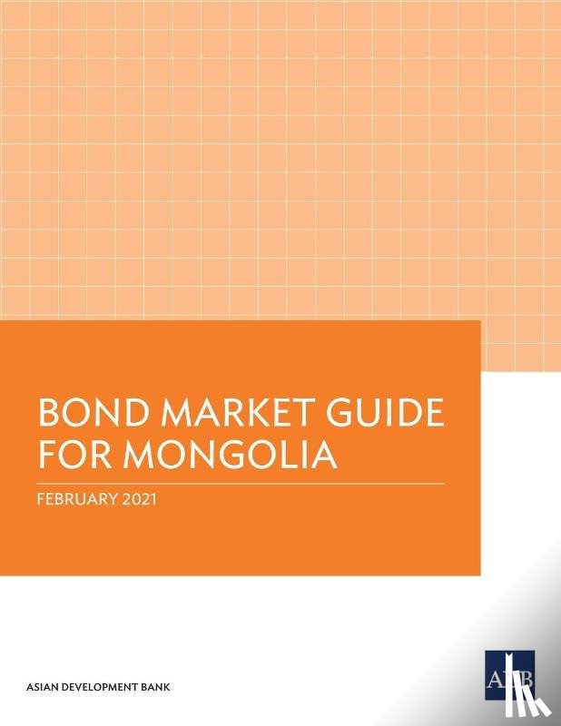 Asian Development Bank - Bond Market Guide for Mongolia