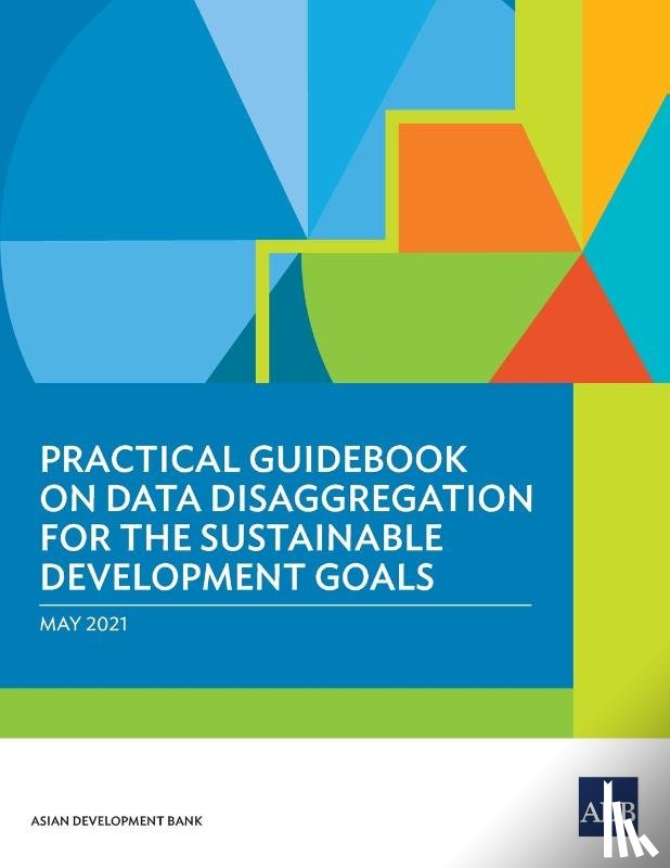 Asian Development Bank - Practical Guidebook on Data Disaggregation for the Sustainable Development Goals