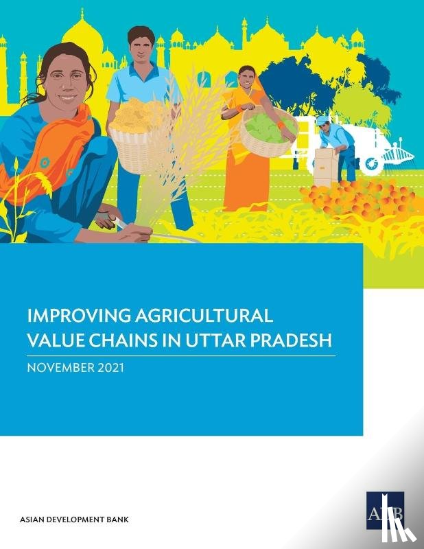 Asian Development Bank - Improving Agricultural Value Chains in Uttar Pradesh