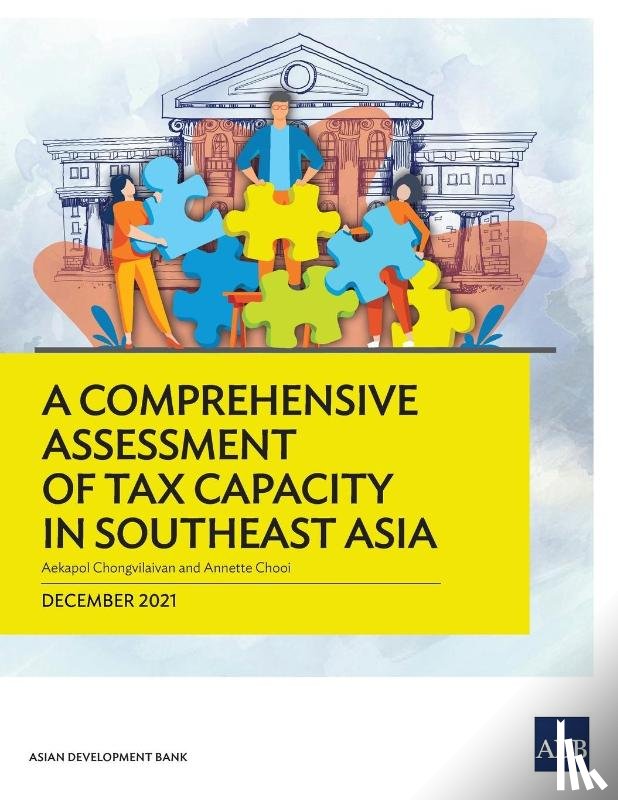 Asian Development Bank - A Comprehensive Assessment of Tax Capacity in Southeast Asia