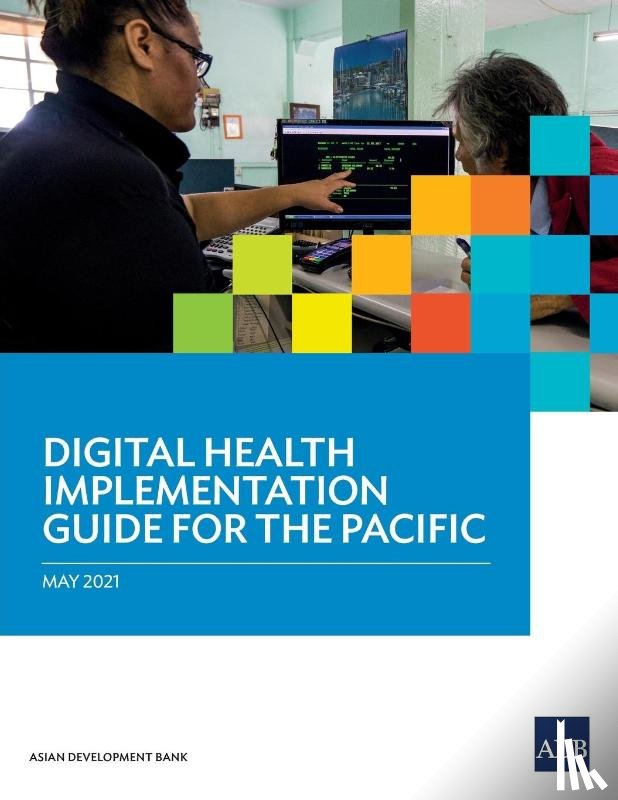 Asian Development Bank - Digital Health Implementation Guide for the Pacific
