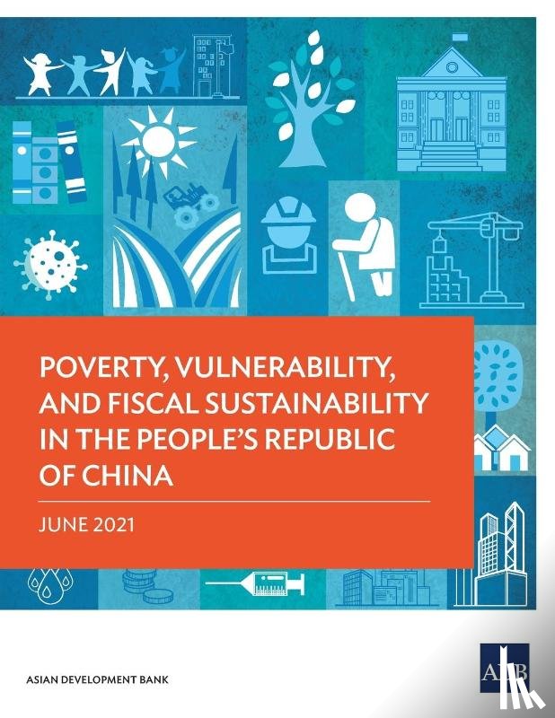 Asian Development Bank - Poverty, Vulnerability, and Fiscal Sustainability in the People's Republic of China