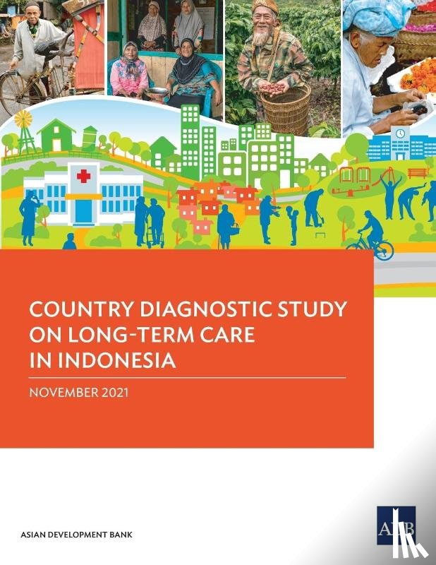Asian Development Bank - Country Diagnostic Study on Long-Term Care in Indonesia