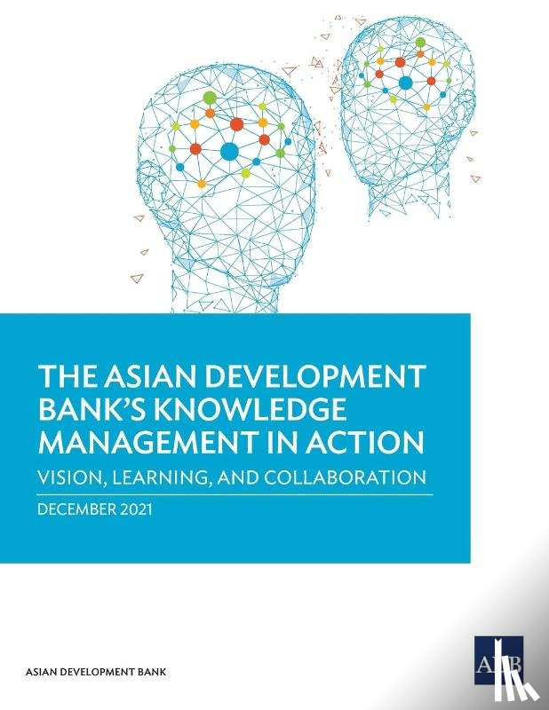 Asian Development Bank - The Asian Development Bank's Knowledge Management in Action